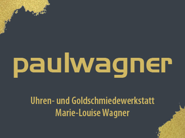 Uhren- und Goldschmiedewerkstatt Paul Wagner